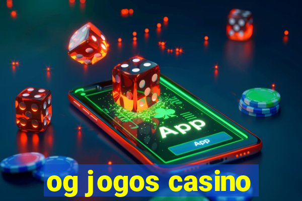 og jogos casino